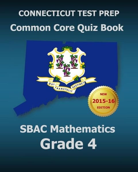 Cover for Test Master Press Connecticut · Connecticut Test Prep Common Core Quiz Book Sbac Mathematics Grade 4: Revision and Preparation for the Smarter Balanced Assessments (Paperback Bog) (2015)