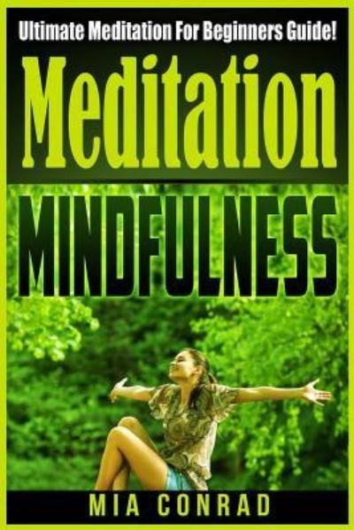 Cover for Mia Conrad · Meditation Mindfulness Bundle Box Set! (Paperback Bog) (2015)