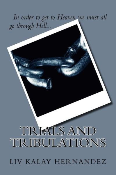 Cover for LIV Kalay Hernandez · Trials and Tribulations (Pocketbok) (2016)