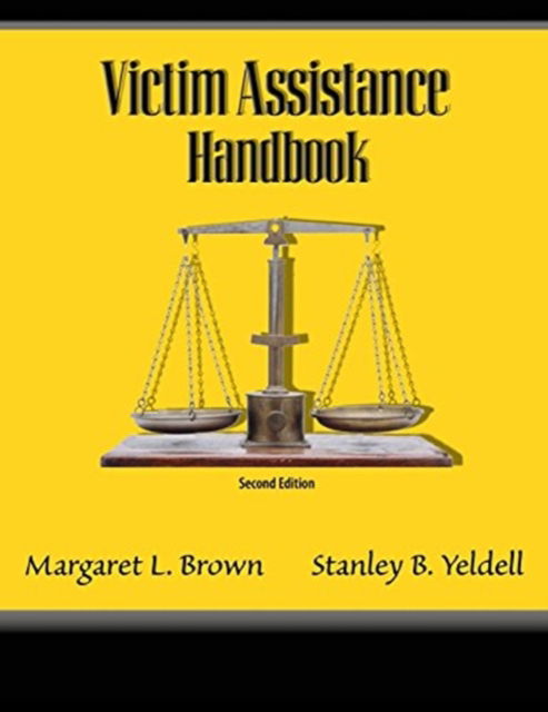 Victim Assistance Handbook - Margaret Brown - Books - Kendall/Hunt Publishing Co ,U.S. - 9781524926830 - July 30, 2021