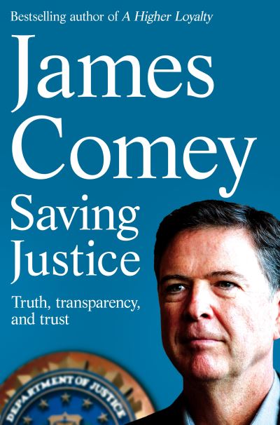 Cover for James Comey · Saving Justice: Truth, Transparency, and Trust (Taschenbuch) (2022)