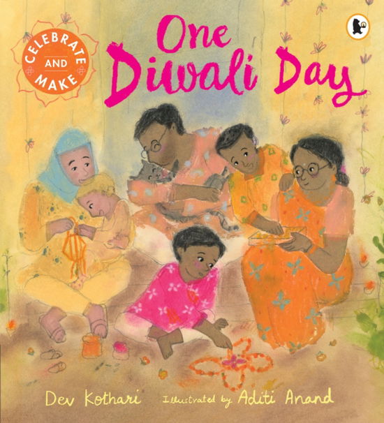 Cover for Dev Kothari · One Diwali Day: Celebrate &amp; Make: The perfect Diwali gift for children – a heartwarming story with a festive recipe and hands-on activity to try (Paperback Book) (2025)