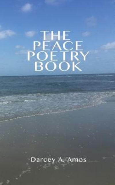 Cover for Darcey a Amos · The Peace Poetry Book (Taschenbuch) (2016)