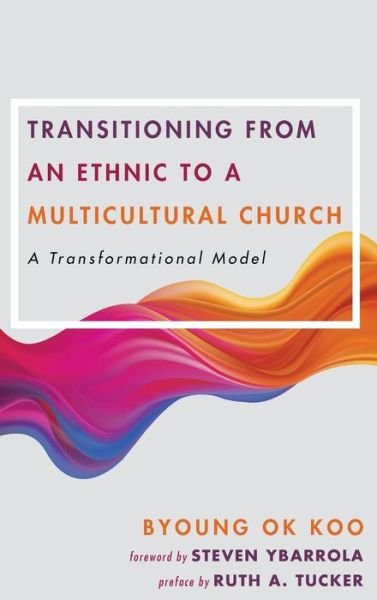 Cover for Byoung Ok Koo · Transitioning from an Ethnic to a Multic (Hardcover Book) (2019)