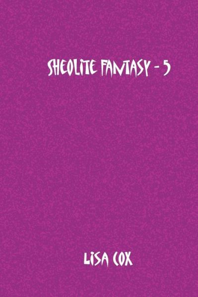 Cover for Lisa Cox · Sheolite Fantasy - 5 (Paperback Book) (2016)