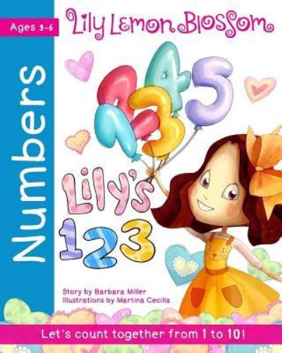 Cover for Barbara Miller · Lily Lemon Blossom Lily's 123 A Counting Book (Paperback Book) (2016)