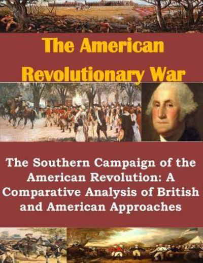 The Southern Campaign of the American Revolution - United States Marine Corps Command and S - Boeken - Createspace Independent Publishing Platf - 9781535212830 - 11 juli 2016
