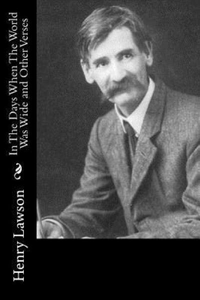 Cover for Henry Lawson · In The Days When The World Was Wide and Other Verses (Paperback Book) (2016)