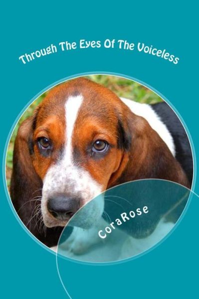 Cover for Corarose · Through the Eyes of the Voiceless (Paperback Book) (2016)