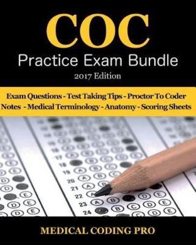COC Practice Exam Bundle - 2017 Edition - Medical Coding Pro - Książki - Createspace Independent Publishing Platf - 9781539694830 - 22 października 2016