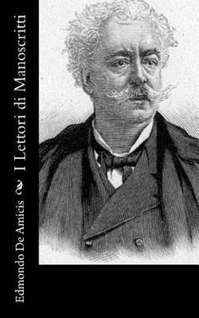 Cover for Edmondo De Amicis · I Lettori di Manoscritti (Paperback Book) (2016)