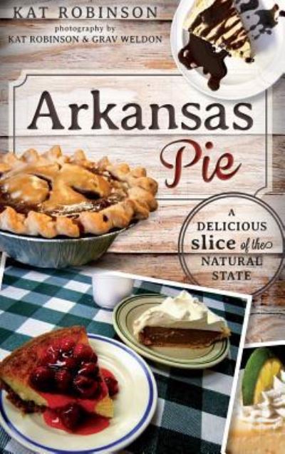 Cover for Kat Robinson · Arkansas Pie (Hardcover Book) (2012)