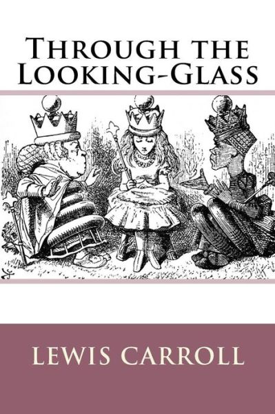 Cover for Lewis Carroll · Through the Looking-Glass Lewis Carroll (Paperback Bog) (2016)