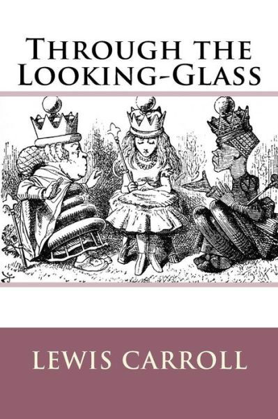 Cover for Lewis Carroll · Through the Looking-Glass Lewis Carroll (Pocketbok) (2016)