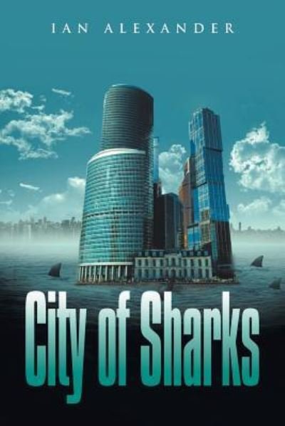 Cover for Ian Alexander · City of Sharks (Paperback Bog) (2018)