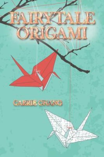 Cover for Carrie Chang · Fairytale Origami (Paperback Book) (2017)