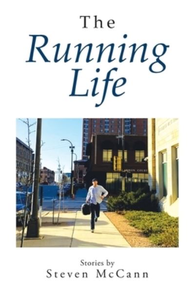 Cover for Steven McCann · The Running Life (Paperback Book) (2021)