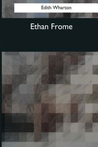 Cover for Edith Wharton · Ethan Frome (Bok) (2017)