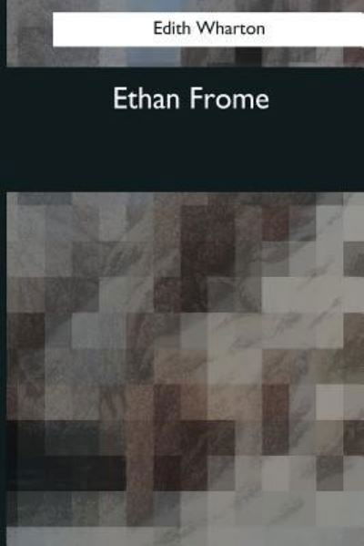 Cover for Edith Wharton · Ethan Frome (Bog) (2017)
