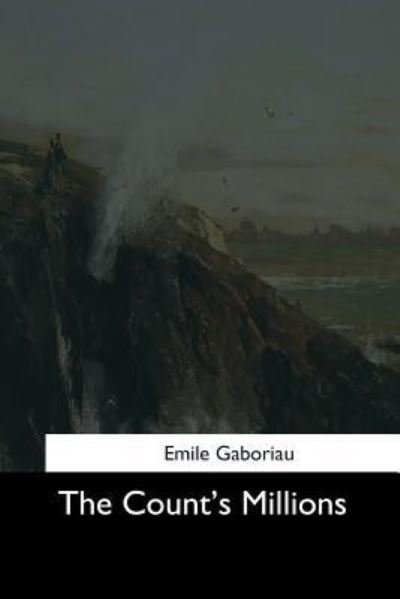 Cover for Emile Gaboriau · The Count's Millions (Pocketbok) (2017)