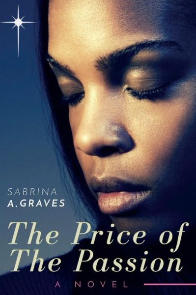 Cover for Sabrina a Graves · The Price of the Passion (Paperback Book) (2017)