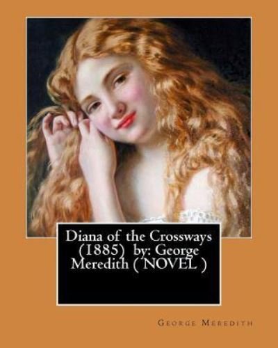 Cover for George Meredith · Diana of the Crossways (1885) by (Paperback Bog) (2017)