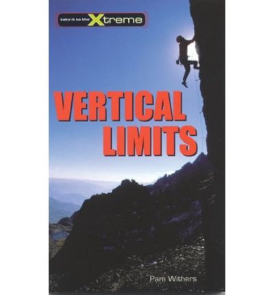 Cover for Pam Withers · Vertical Limits (Take It to the Xtreme) (Paperback Book) (2006)