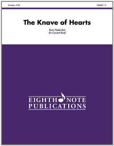The Knave of Hearts (Conductor Score) (Eighth Note Publications) - Alfred Publishing Staff - Livros - Alfred Music - 9781554738830 - 1 de setembro de 2012