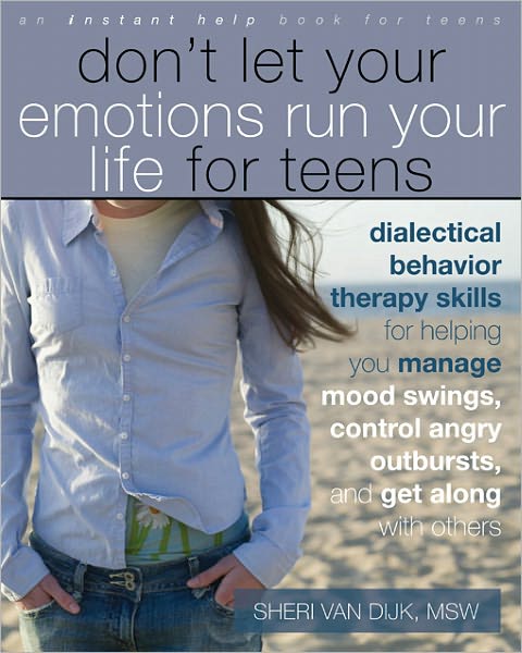 Cover for Sheri Van Dijk · Don't Let Your Emotions Run Your Life for Teens - An Instant Help Book for Teens (Paperback Book) (2011)