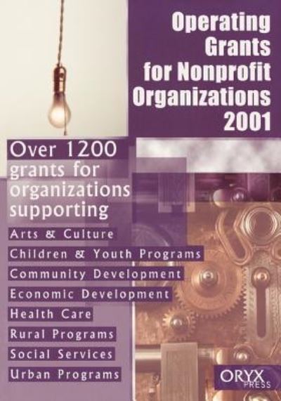 Cover for Oryx Publishing · Operating Grants for Nonprofit Organizations 2001 (Hardcover Book) (2005)