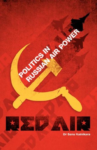 Cover for Sanu Kainikara · Red Air: Politics in Russian Air Power (Paperback Book) (2007)