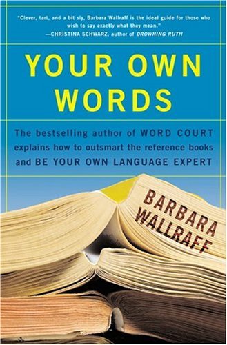 Your Own Words - Barbara Wallraff - Libros - Counterpoint - 9781582432830 - 9 de marzo de 2005