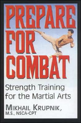 Cover for Krupnik, Mikhail (Mikhail Krupnik) · Prepare for Combat: Strength Training for the Martial Arts (Paperback Book) (2006)