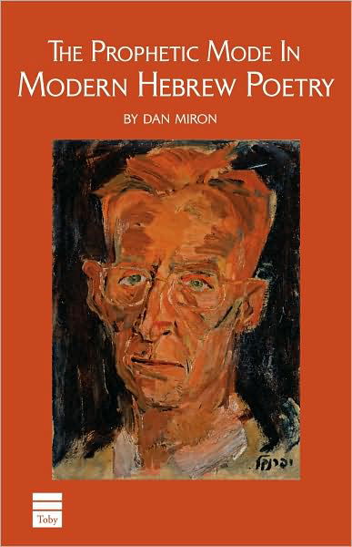 Cover for Dan Miron · The Prophetic Mode in Modern Hebrew Poetry (Paperback Book) (2009)