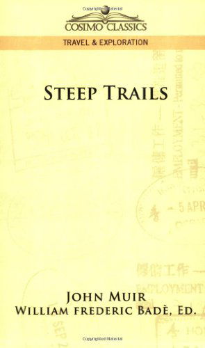 Steep Trails - John Muir - Books - Cosimo Classics - 9781596053830 - June 1, 2006