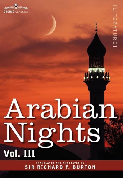 Cover for Richard F Burton · Arabian Nights, in 16 Volumes: Vol. III (Hardcover Book) (2008)