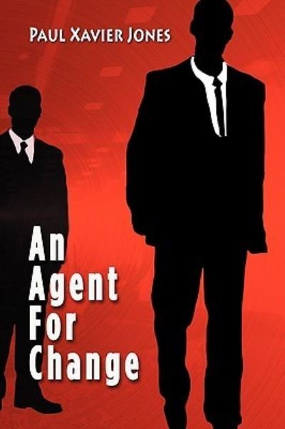 Cover for Paul Xavier Jones · Agent for Change (Taschenbuch) (2008)