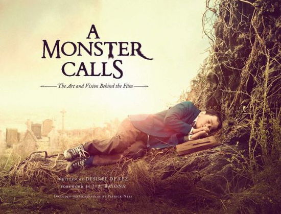 Cover for Desiree De Fez · A Monster Calls: The Art and Vision Behind the Film (Hardcover Book) (2016)