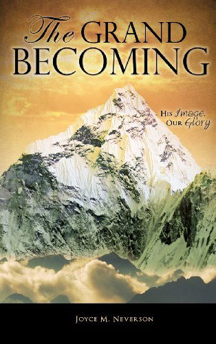 Cover for Joyce M. Neverson · The Grand Becoming (Hardcover Book) (2011)