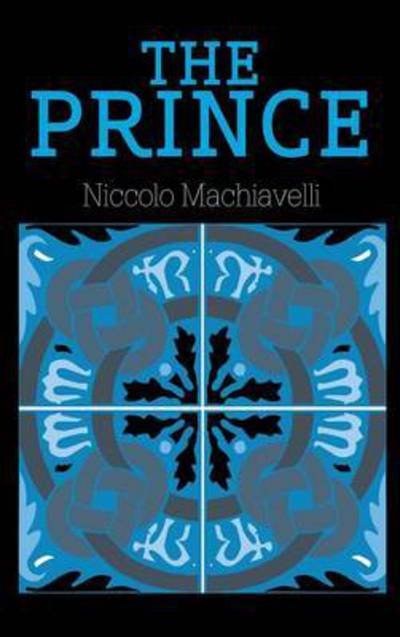 Cover for Niccolò Machiavelli · The Prince (Hardcover bog) (2011)
