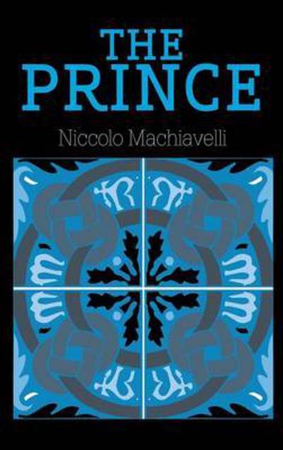 The Prince - Niccolò Machiavelli - Books - Simon & Brown - 9781613828830 - October 13, 2011