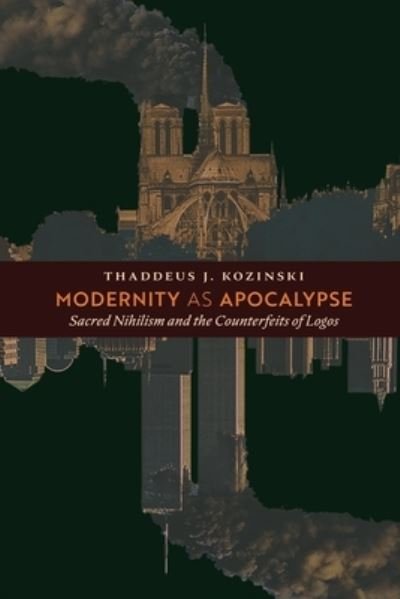 Cover for Thaddeus J Kozinski · Modernity as Apocalypse (Paperback Bog) (2019)