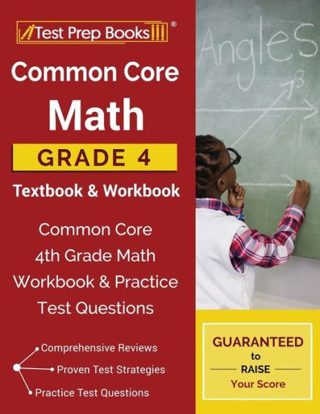 Common Core Math Grade 4 Textbook & Workbook - Test Prep Books - Kirjat - Test Prep Books - 9781628455830 - maanantai 8. lokakuuta 2018