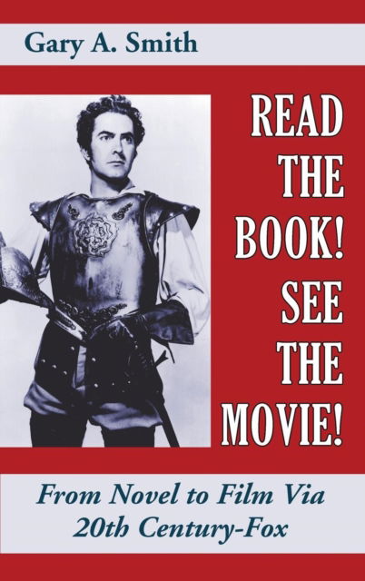 Cover for Gary a Smith · Read the Book! See the Movie! from Novel to Film Via 20th Century-Fox (Hardback) (Hardcover Book) (2018)