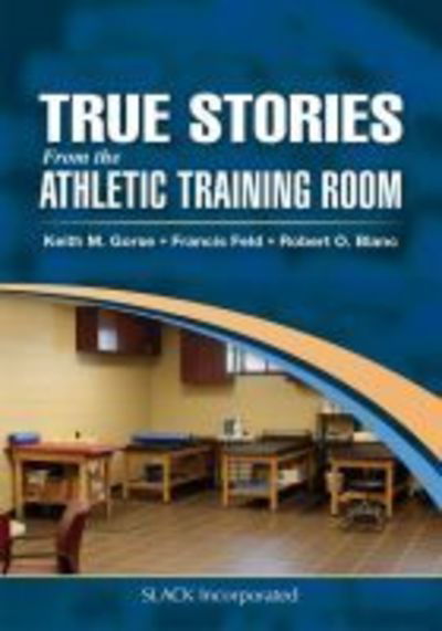 Cover for Keith Gorse · True Stories From the Athletic Training Room (Taschenbuch) (2017)