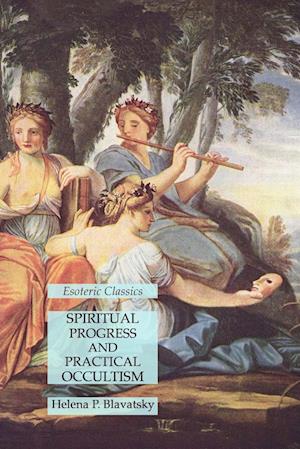 Cover for Helena P. Blavatsky · Spiritual Progress and Practical Occultism (Book) (2021)