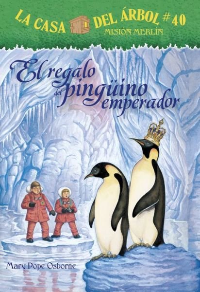 Cover for Mary Pope Osborne · El Regalo del Pinguno Emperador (Pocketbok) (2018)