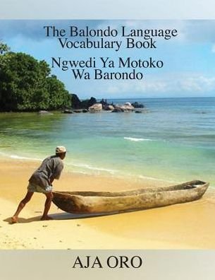 Cover for Aja Oro · The Balondo Language Vocabulary Book (Paperback Book) (2018)