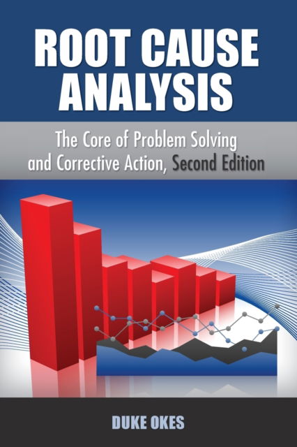 Cover for Duke Okes · Root Cause Analysis: The Core of Problem Solving (Paperback Book) [2nd edition] (2022)