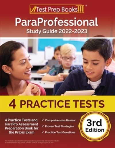 Cover for Joshua Rueda · ParaProfessional Study Guide 2022-2023: 4 Practice Tests and ParaPro Assessment Preparation Book for the Praxis Exam [3rd Edition] (Paperback Book) (2022)